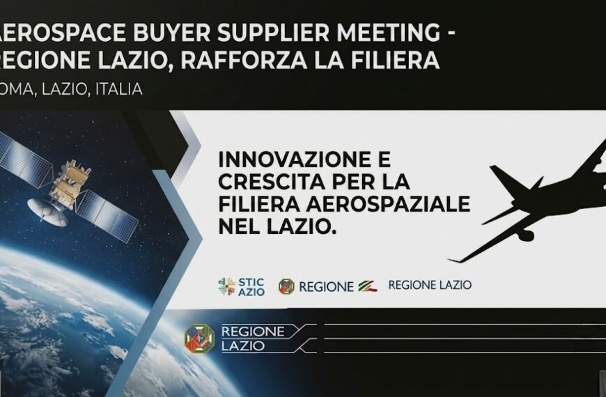 Aerospace Buyer Supplier Meeting: il Lazio rafforza la filiera dell’aerospazio